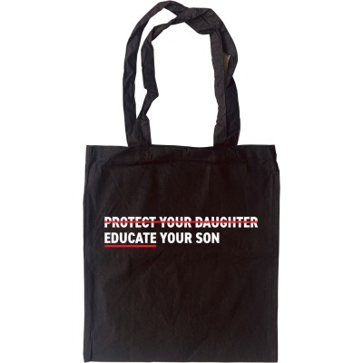 Educate Your Son Tote Bag
