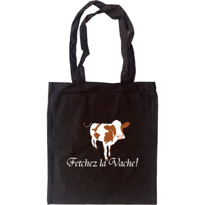 Fetchez La Vache Tote Bag