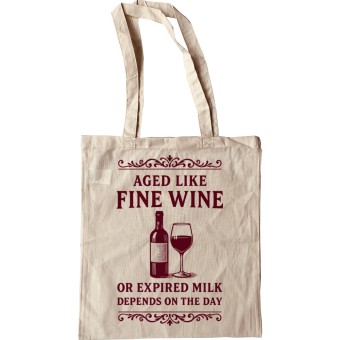 Aged Like Fine Wine Tote Bag
