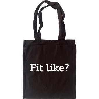 Fit Like? Tote Bag