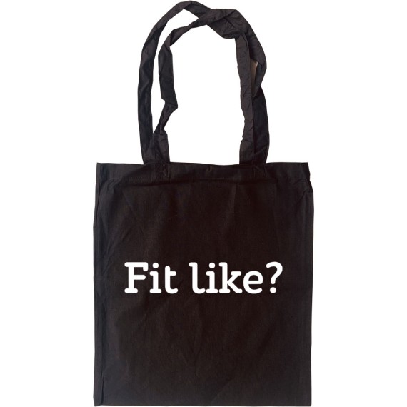 Fit Like? Tote Bag