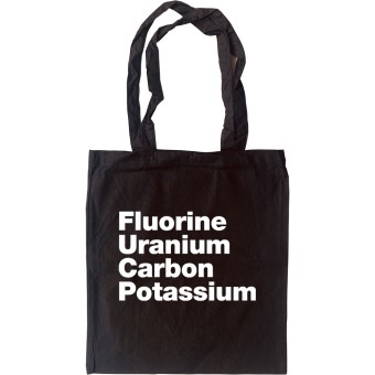 Fluorine, Uranium, Carbon, Potassium Tote Bag