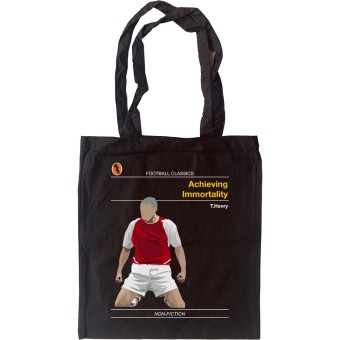 Football Classics: Achieving Immortality by Thierry Henry Tote Bag