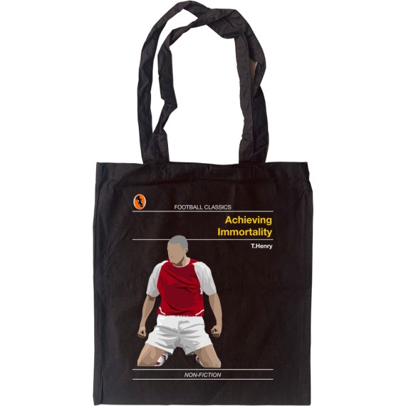 Football Classics: Achieving Immortality by Thierry Henry Tote Bag