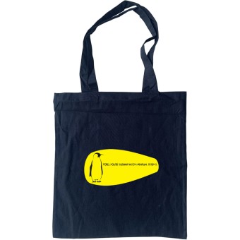 Ford, You're Turning Into A Penguin. Stop It. Tote Bag