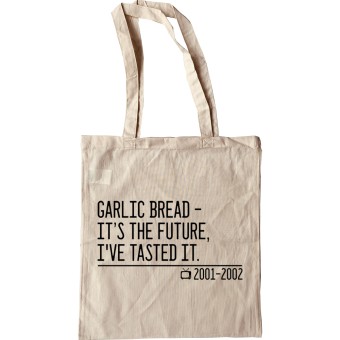 Garlic Bread – It's the Future Tote Bag