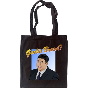 Peter Kay: "Garlic Bread?" Tote Bag