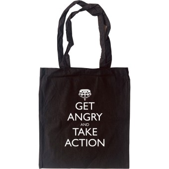 Get Angry and Take Action Tote Bag