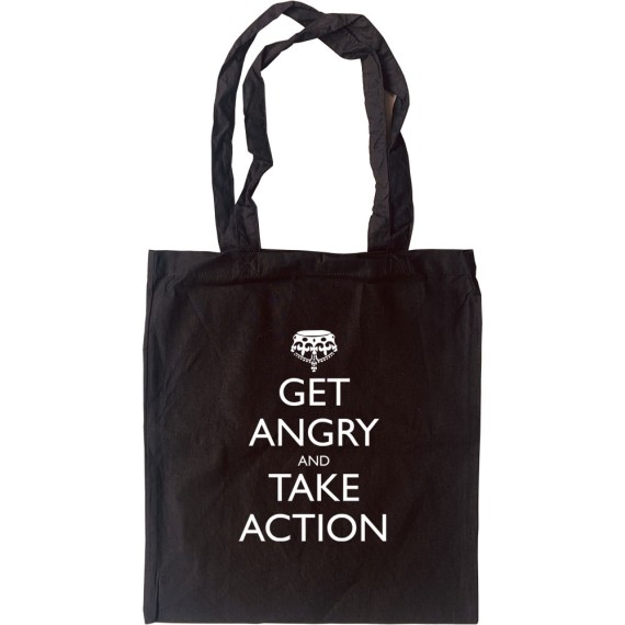Get Angry and Take Action Tote Bag