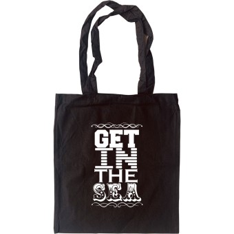 Get In The Sea (Clean Version) Tote Bag