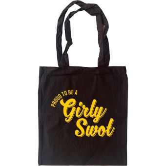 (Proud To Be A) Girly Swot Tote Bag