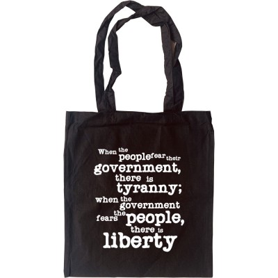 When The Government Fears The People Tote Bag