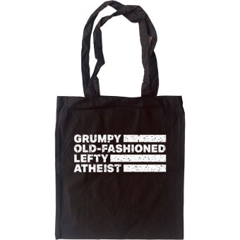 Grumpy Old-Fashioned Lefty Atheist Tote Bag