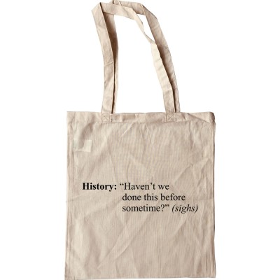 History Repeats Tote Bag