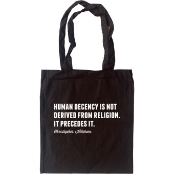 Christopher Hitchens "Human Decency" Quote Tote Bag
