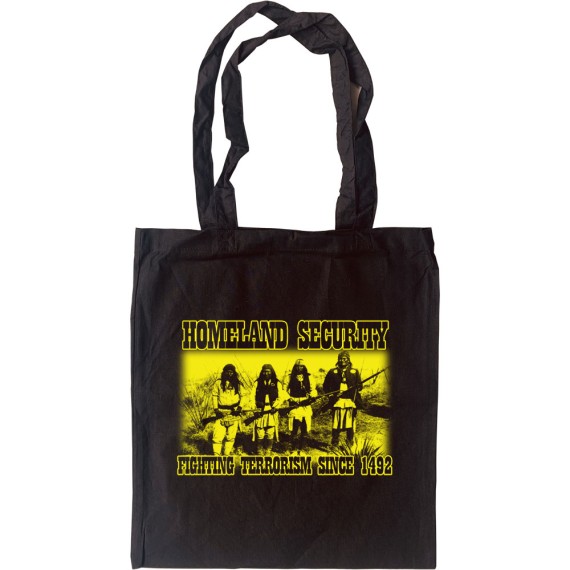 Homeland Security: Fighting Terrorism Since 1492 Tote Bag
