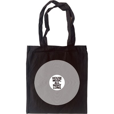 House Music All Night Long Tote Bag