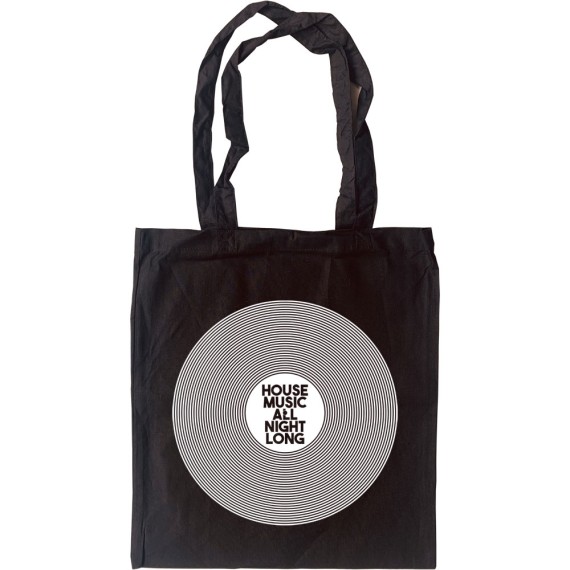House Music All Night Long Tote Bag