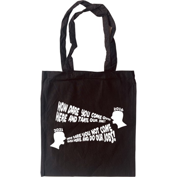 2016 vs 2021 (Take Our Jobs, Do Our Jobs) Tote Bag