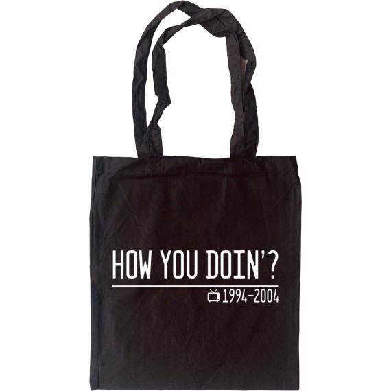 How You Doin'? Tote Bag