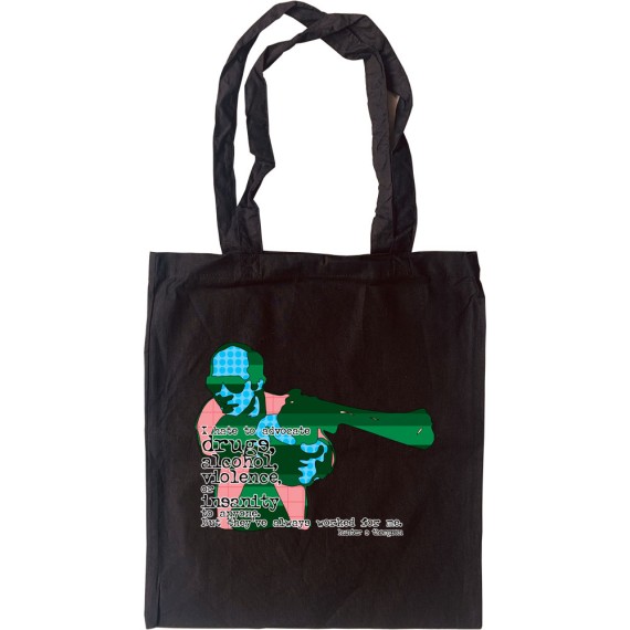 Hunter S Thompson: Drugs, Alcohol, Violence, Insanity Tote Bag