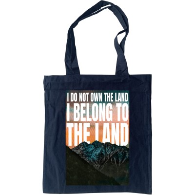 I Do Not Own The Land Tote Bag