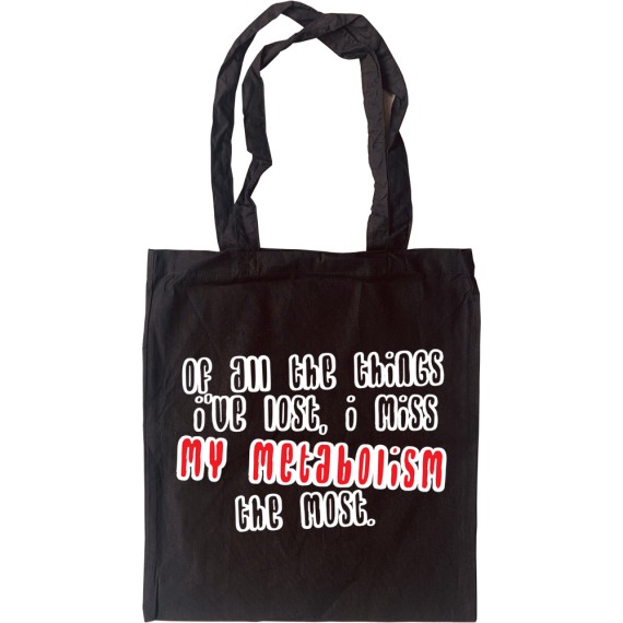 I Miss My Metabolism Tote Bag
