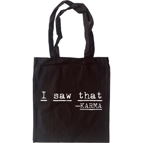 Karma "I Saw That" Tote Bag