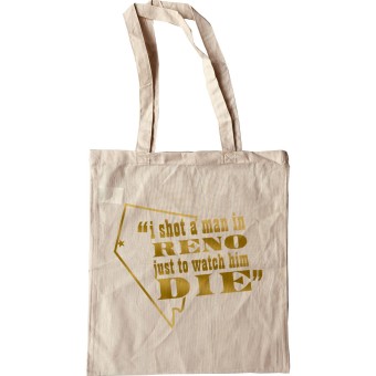 I Shot A Man In Reno Tote Bag
