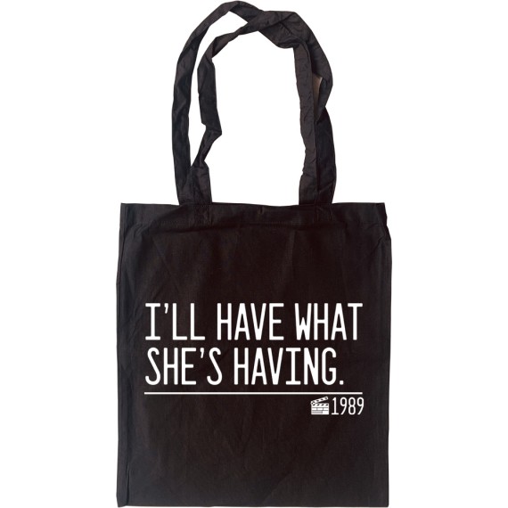 I'll Have What She's Having Tote Bag