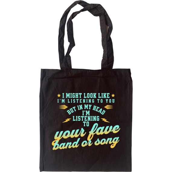 Personalised In My Head I'm Listening To Tote Bag