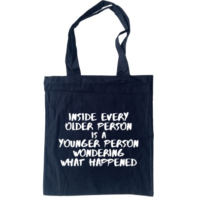 Inside Every Older Person Tote Bag