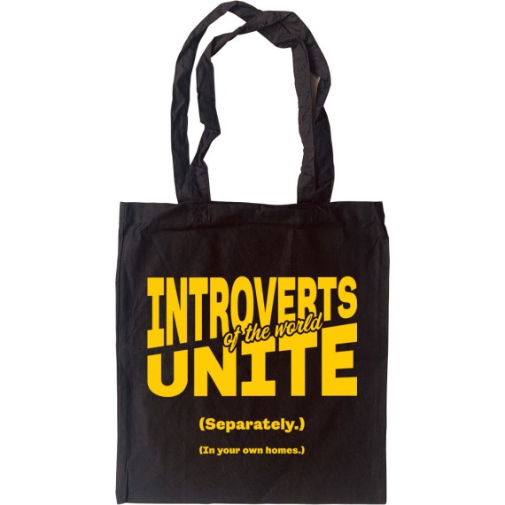 Introverts of the World Unite Tote Bag