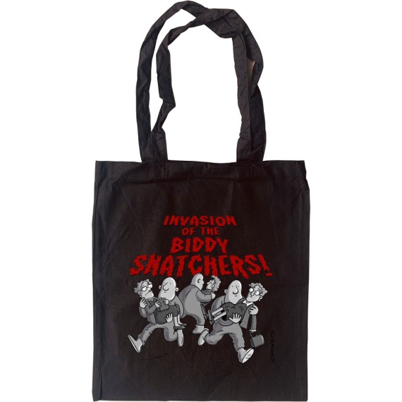 Invasion Of The Biddy-Snatchers Tote Bag
