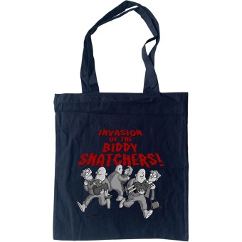 Invasion Of The Biddy-Snatchers Tote Bag