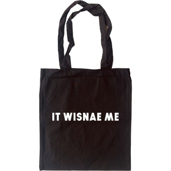 It Wisnae Me Tote Bag