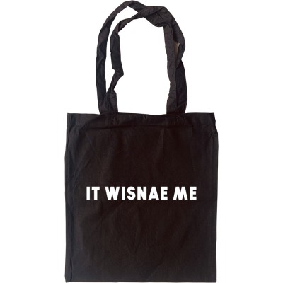 It Wisnae Me Tote Bag