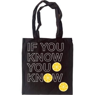 If You Know You Know (Lemons) Tote Bag