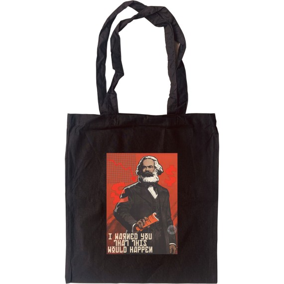 Karl Marx "I Warned You This Would Happen" Tote Bag