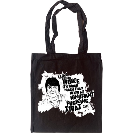 Kathy Burke "Woke" Quote Tote Bag