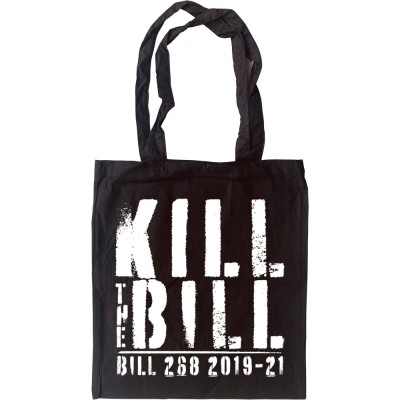 Kill The Bill Tote Bag