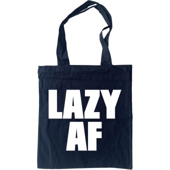 Lazy AF Tote Bag