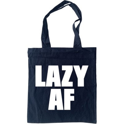 Lazy AF Tote Bag