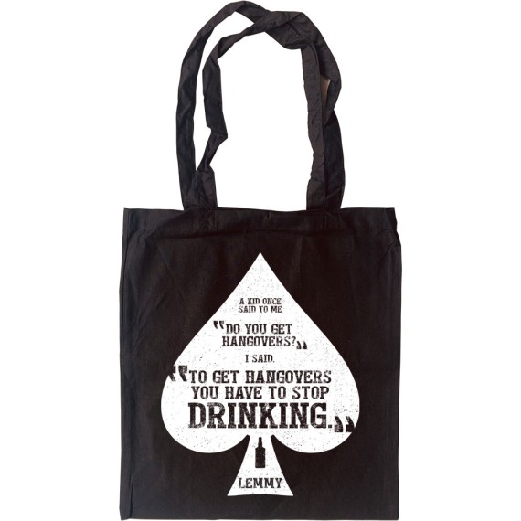 Lemmy "Hangovers" Quote Tote Bag