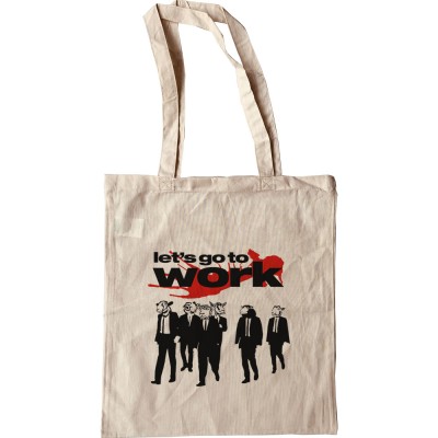 Let's Go To Work Tote Bag