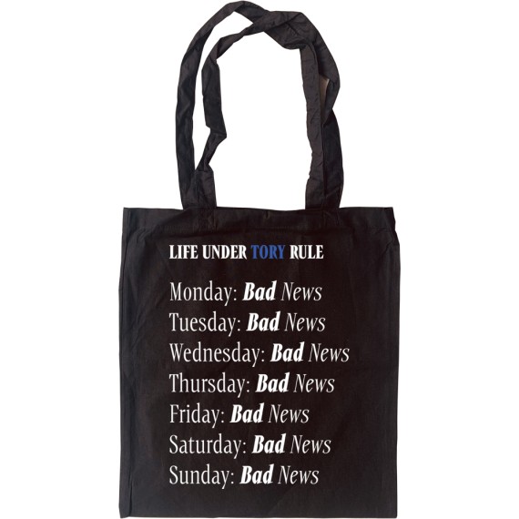 Life Under Tory Rule Tote Bag