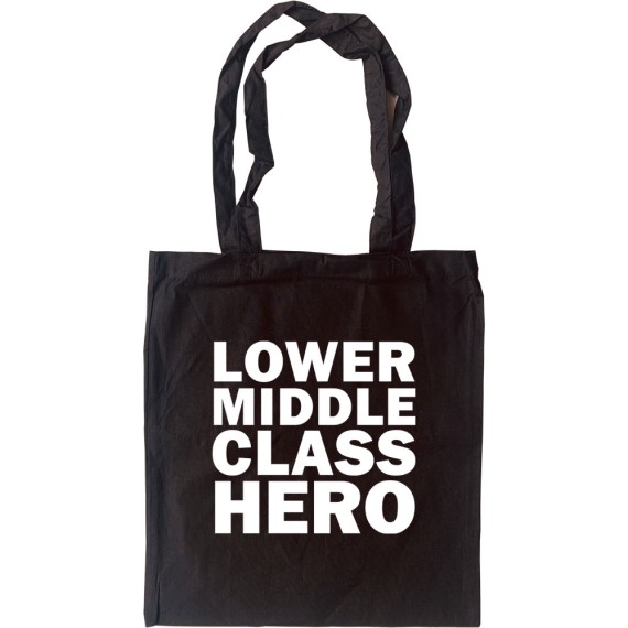 Lower Middle Class Hero Tote Bag