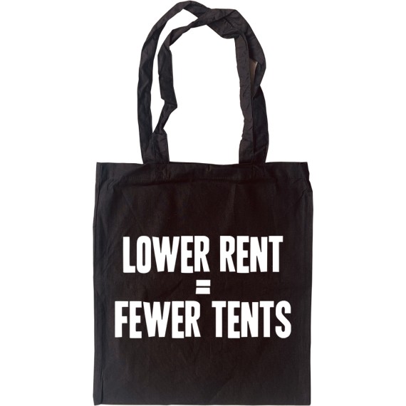 Lower Rent = Fewer Tents Tote Bag