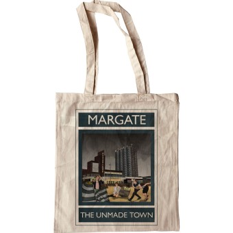 Margate: The Unmade Town Tote Bag