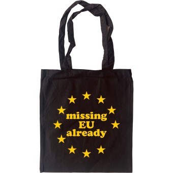 Missing EU Already Tote Bag